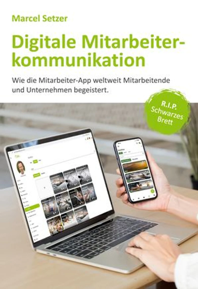 Digitale Mitarbeiterkommunikation: Wie die Mitarbeiter-App weltweit Mitarbeitende und Unternehmen begeistert
