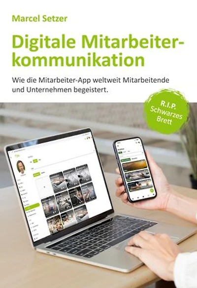 Digitale Mitarbeiterkommunikation: Wie die Mitarbeiter-App weltweit Mitarbeitende und Unternehmen begeistert