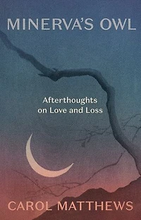 Minerva's Owl: Afterthoughts of Love and Loss