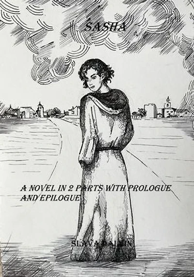 Sasha: A novel in two parts with prologue and epilogue
