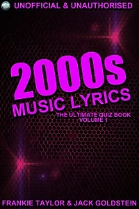 2000s Music Lyrics: The Ultimate Quiz Book