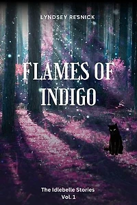 Flames of Indigo: The Idlebelle Stories, #1