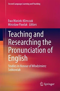 Teaching and Researching the Pronunciation Of English: Studies Honour Waodzimierz Sobkowiak