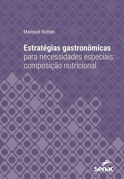 Estratégias gastronômicas para necessidades especiais: composição nutricional