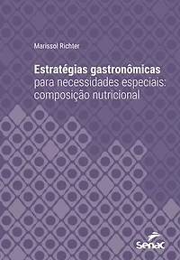 Estratégias gastronômicas para necessidades especiais: composição nutricional