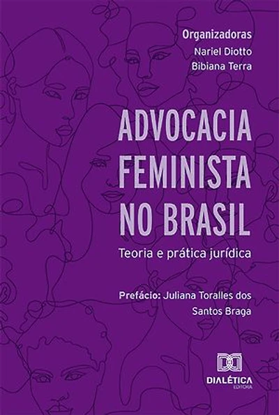 Advocacia Feminista no Brasil: Teoria e prática jurídica