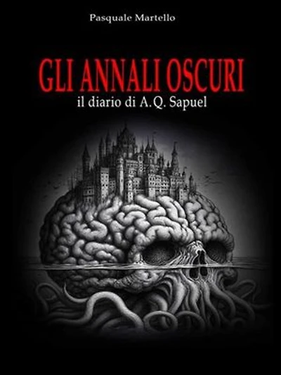GLI ANNALI OSCURI - Il diario di A.Q. Sapuel