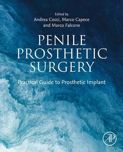 Penile Prosthetic Surgery: Practical Guide to Implant