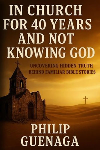 In Church for 40 Years and Not Knowing God