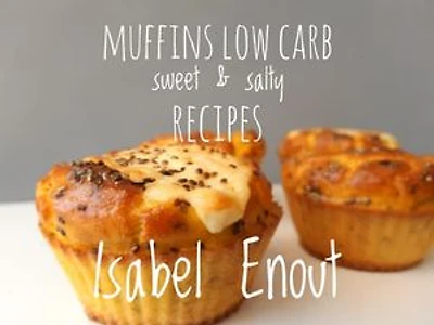 Muffins low carb: sweet & salty recipes