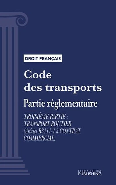 Code des transports: Partie réglementaire - Troisième partie : Transport routier (droit français)