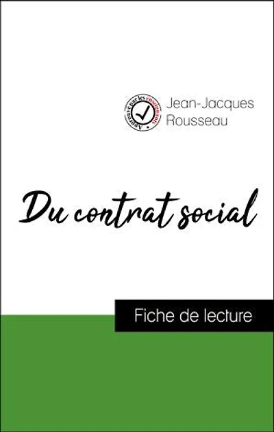 Analyse de l'œuvre : Du contrat social (résumé et fiche de lecture plébiscités par les enseignants sur fichedelecture.fr)