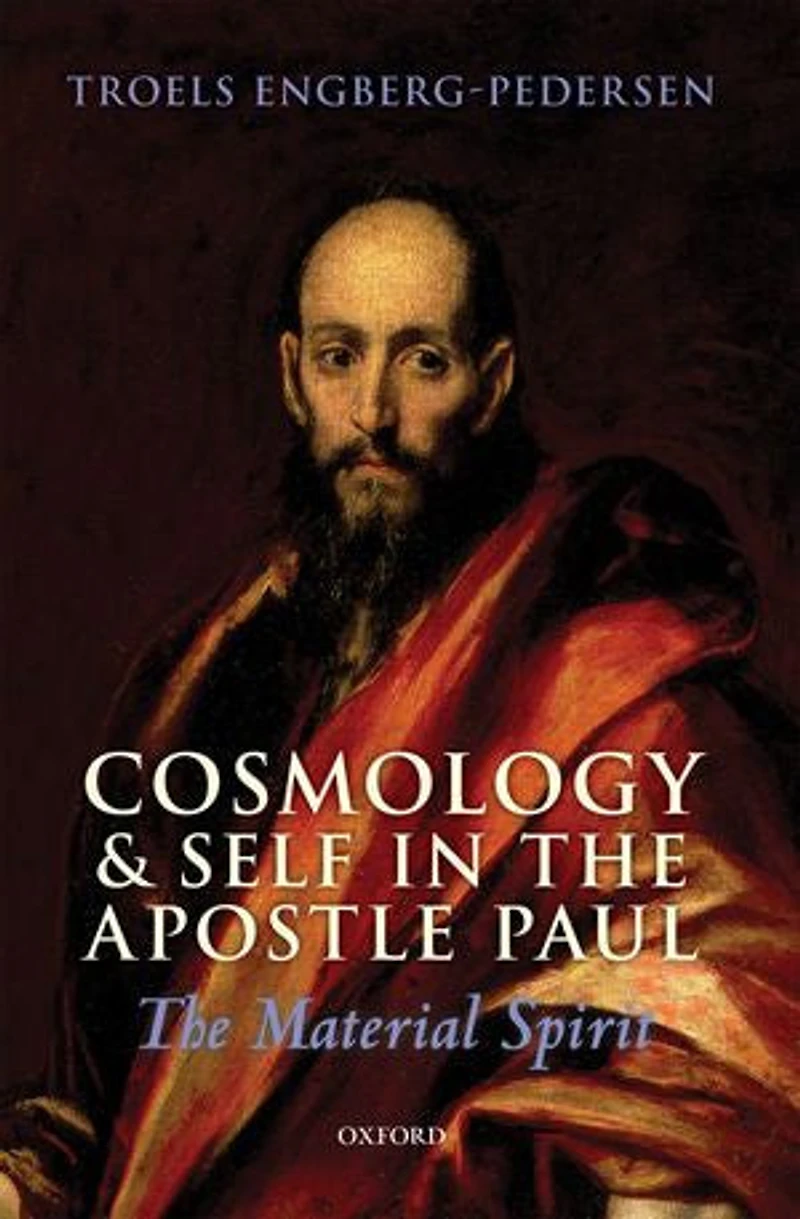 Cosmology and Self The Apostle Paul: Material Spirit