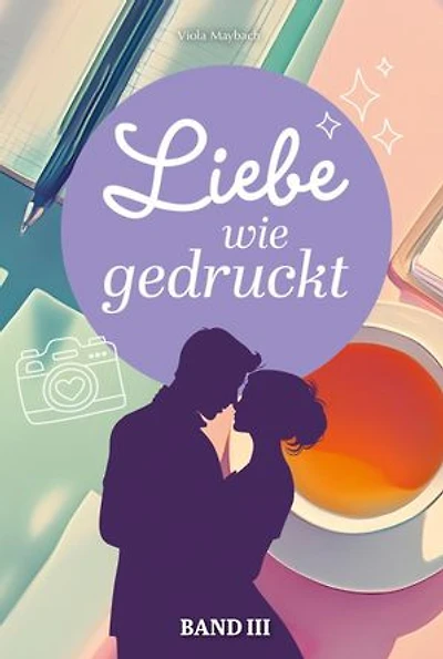 Liebe wie gedruckt: Band 3: Lena, Lili und der Kavalier / Stürmische Zeiten