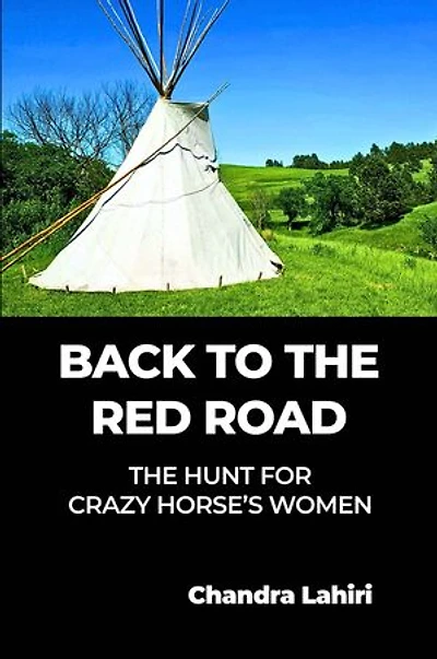 Back to the Red Road: The Hunt for Crazy Horse's Women