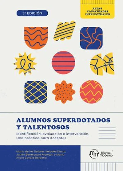 Alumnos superdotados y talentosos. Identificación, evaluación e intervención: Una práctica para docentes