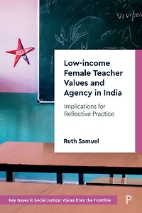 Low-income Female Teacher Values and Agency India: Implications for Reflective Practice