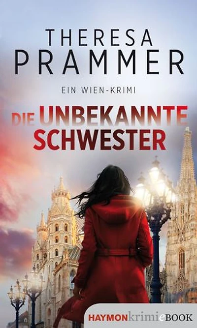 Die unbekannte Schwester: Ein Wien-Krimi