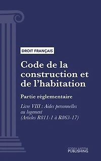 Code de la construction et de l'habitation: Partie réglementaire - Livre VIII : Aides personnelles au logement (droit français)