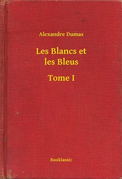 Les Blancs et les Bleus - Tome I