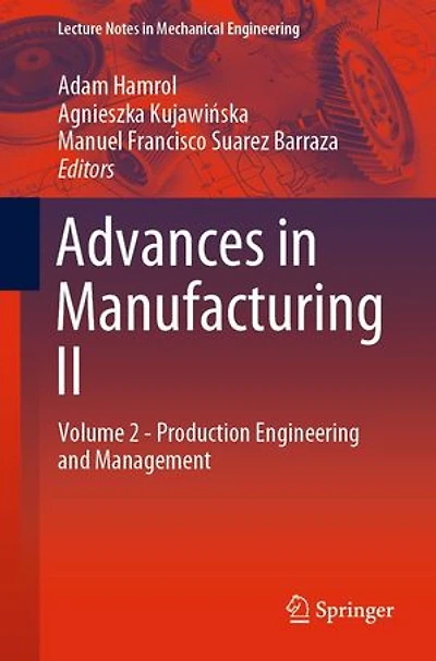 Advances Manufacturing II: Volume 2 - Production Engineering and Management