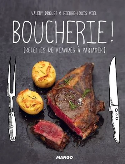 Boucherie !: [Recettes de viandes à partager]