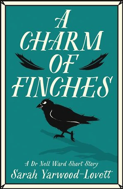 A Charm of Finches: A short story from the author of the beloved Dr Nell Ward series
