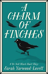 A Charm of Finches: A short story from the author of the beloved Dr Nell Ward series