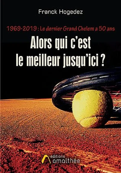 1969 - 2019 : Le dernier Grand Chelem a 50 ans