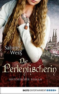 Der Chirurg und die Spielfrau: Historischer Roman