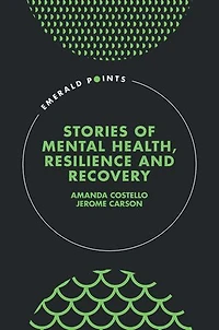 Stories of Mental Health, Resilience and Recovery