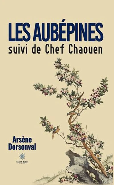 Les aubépines suivi de Chef Chaouen