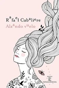 Alzando vuelo: III Premio ESPASAesPOESÍA