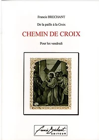 Chemin de croix: De la paille à La Croix chemin de croix pour les vendredi