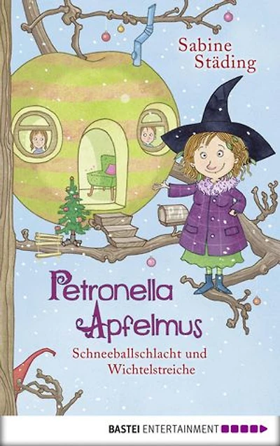 Petronella Apfelmus - Schneeballschlacht und Wichtelstreiche (Band 3): Ein vorweihnachtliches Wichtel-Abenteuer aus dem Apfelgarten – ab 5 Jahren zum Vorlesen geeignet