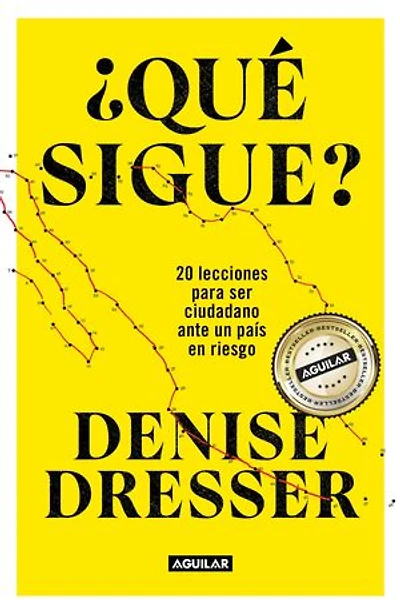 ¿Qué sigue?: 20 lecciones para ser ciudadano ante un país en riesgo