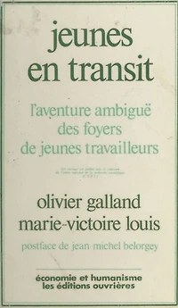 Jeunes en transit : l'aventure ambiguë des foyers de jeunes travailleurs