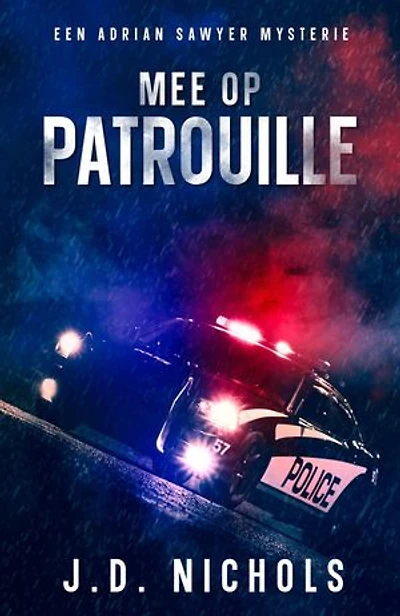 Mee op Patrouille: Een Adrian Sawyer Mysterie