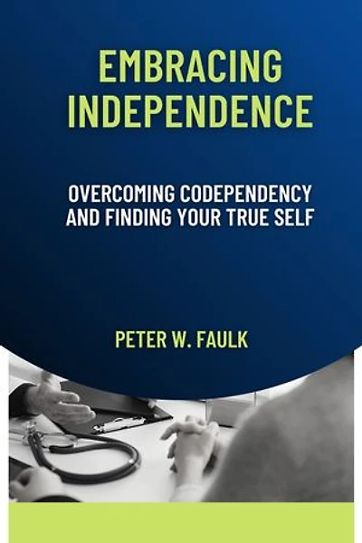 Embracing Independence: Overcoming Codependency and Finding Your True Self