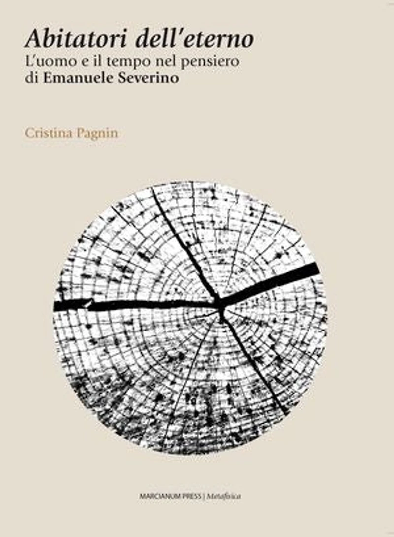 Abitatori dell'eterno: L'uomo e il tempo nel pensiero di Emanuele Severino