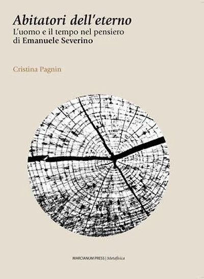Abitatori dell'eterno: L'uomo e il tempo nel pensiero di Emanuele Severino