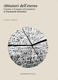 Abitatori dell'eterno: L'uomo e il tempo nel pensiero di Emanuele Severino