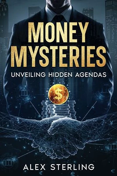Money Mysteries: Unveiling Hidden Agendas
