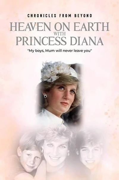 Heaven on Earth with Princess Diana