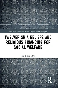 Twelver Shia Beliefs and Religious Financing for Social Welfare