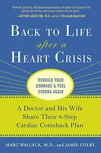 Back to Life After A Heart Crisis: Doctor and His Wife Share Their 8 Step Cardiac Comeback Plan