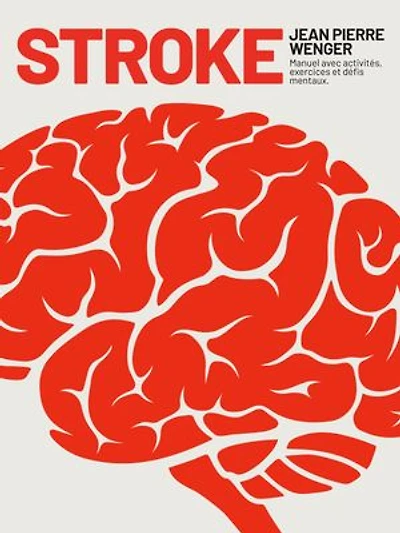 Stroke: Manuel avec activités, exercices et défis mentaux