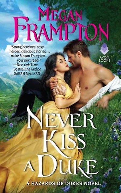 Never Kiss A Duke: Hazards of Dukes Novel