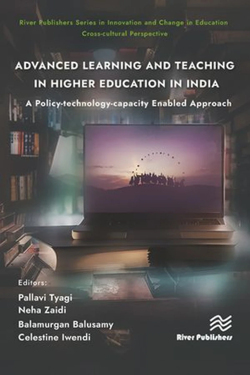 Advanced Learning and Teaching Higher Education India: A Policy-technology-capacity Enabled Approach