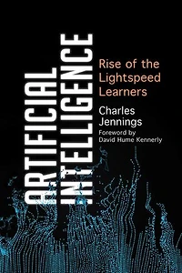 Artificial Intelligence: Rise of the Lightspeed Learners
